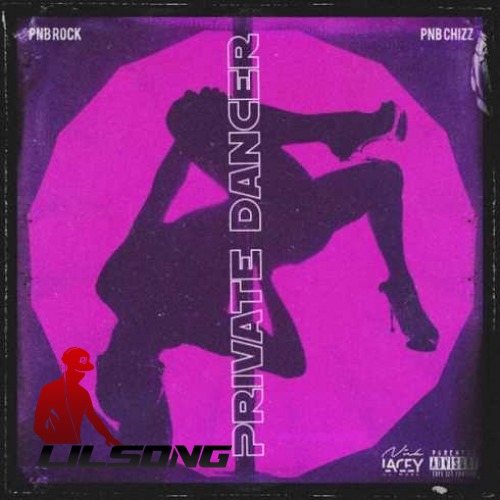 PnB Chizz & PnB Rock - Private Dancer